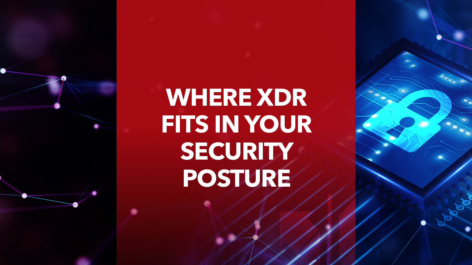 Cover image for article Where XDR Fits in Your Security Posture