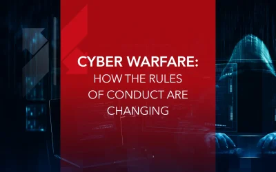 Cyber Warfare: How the Rules of Conduct Are Changing
